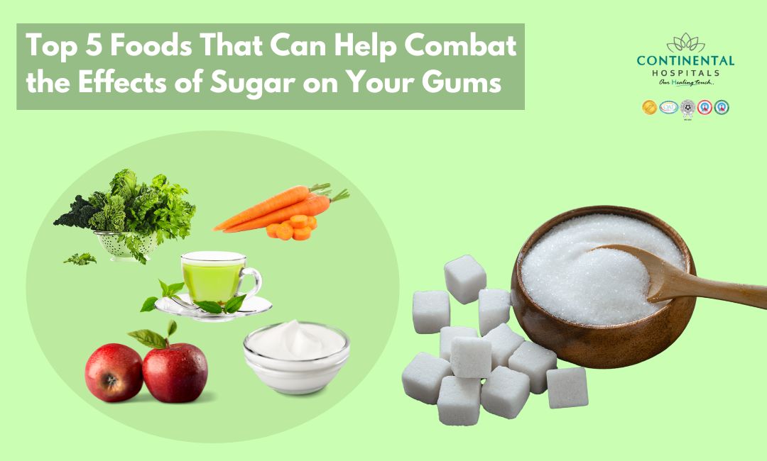 Top 5 Foods That Can Help Combat the Effects of Sugar on Your Gums