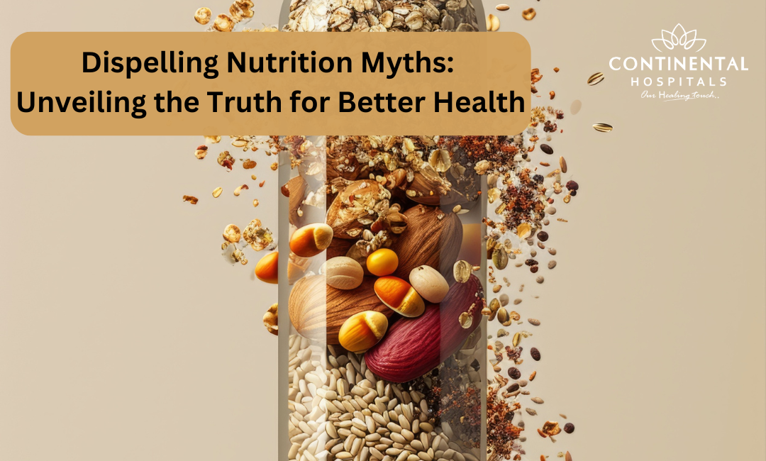 Dispelling Nutrition Myths: Unveiling the Truth for Better Health