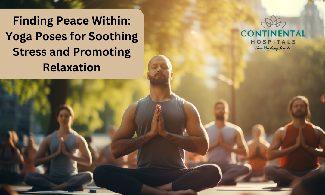 Finding Peace Within: Yoga Poses for Soothing Stress and Promoting Relaxation