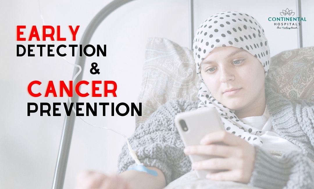Early Detection and Cancer Prevention