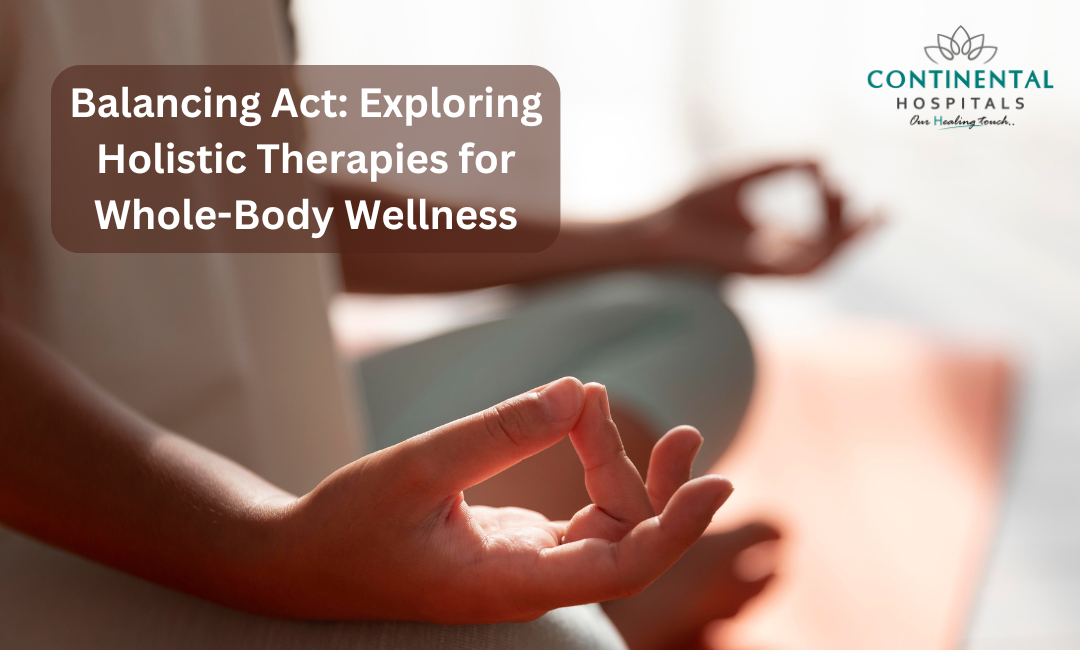 Balancing Act: Exploring Holistic Therapies for Whole-Body Wellness