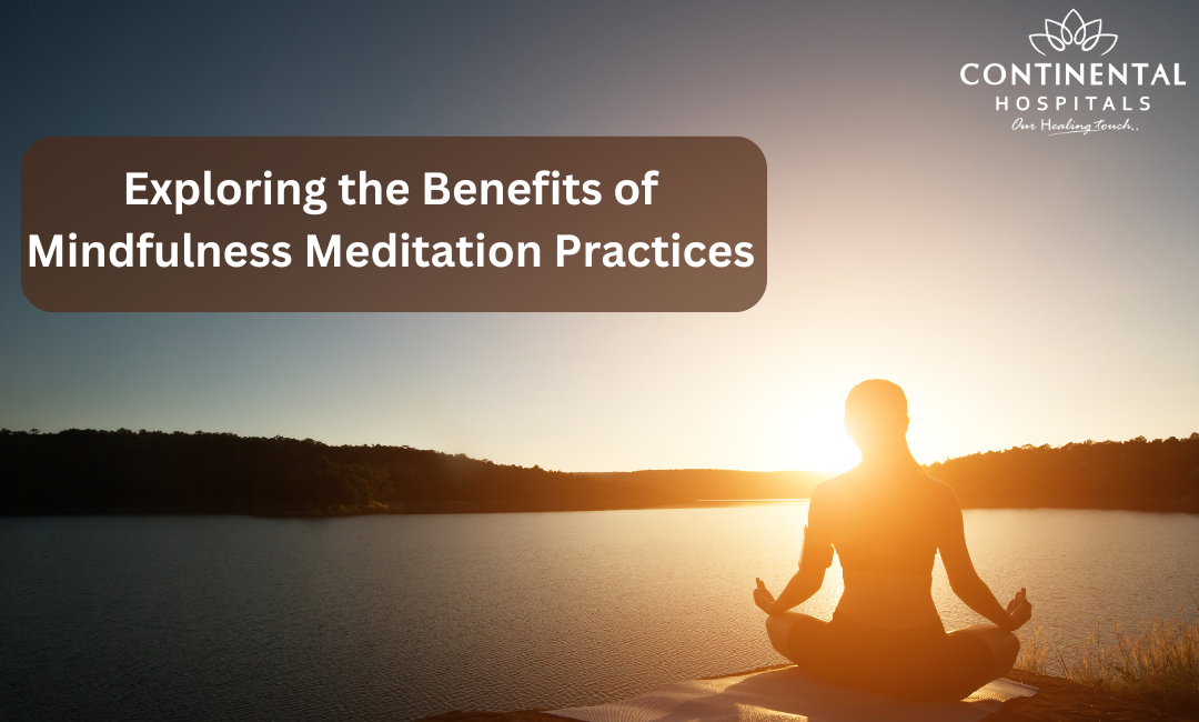 Exploring the Benefits of Mindfulness Meditation Practices