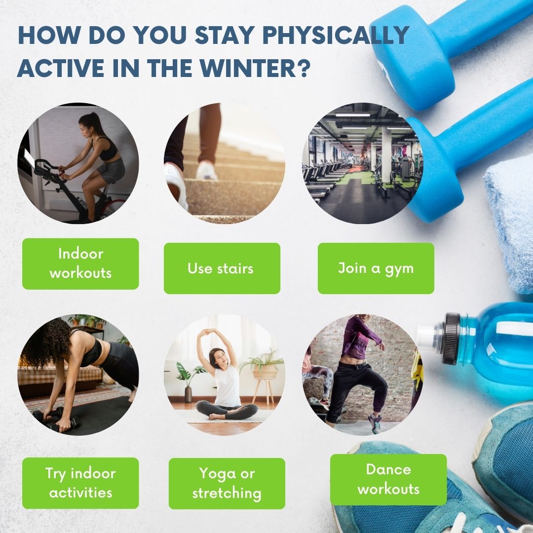 How Do You Stay Physically Active in the Winter?